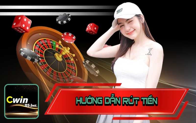 Rút tiền CWIN05 cực nhanh không lỗi giao dịch